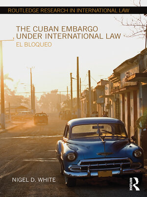 cover image of The Cuban Embargo under International Law